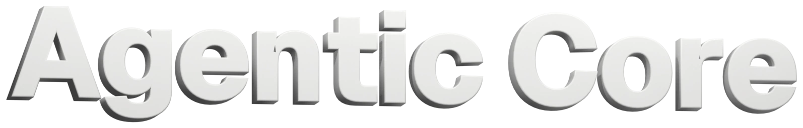 Agentic Core